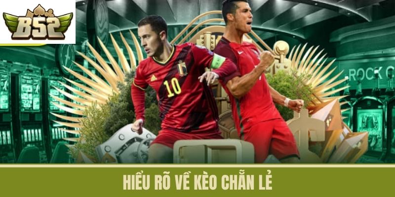 Hiểu Rõ Về Kèo Chẵn Lẻ