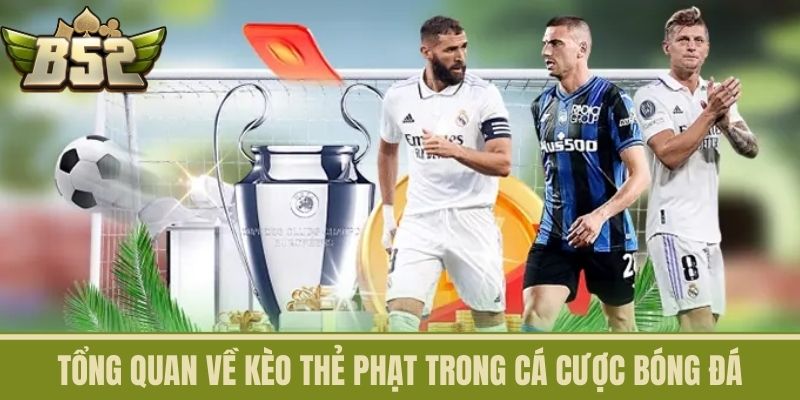 Tổng quan về Kèo Thẻ Phạt trong cá cược bóng đá